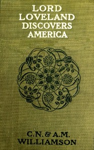 Lord Loveland Discovers America by C. N. (Charles Norris) Williamson