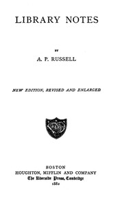 Library Notes by A. P. (Addison Peale) Russell