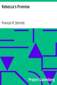 Rebecca's Promise by Frances R. (Frances Roberta) Sterrett