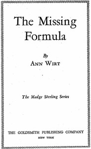 The Missing Formula
Madge Sterling Series, #1 by Mildred A. (Mildred Augustine) Wirt