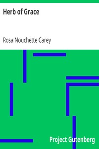 Herb of Grace by Rosa Nouchette Carey