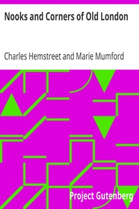 Nooks and Corners of Old London by Charles Hemstreet
