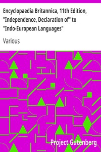 Encyclopaedia Britannica, 11th Edition, "Independence, Declaration of" to "Indo-European Languages"
Volume 14, Slice 4 by Various