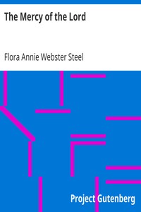 The Mercy of the Lord by Flora Annie Webster Steel