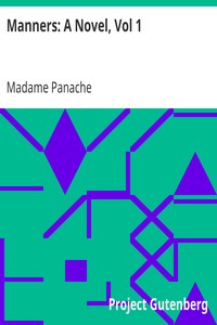 Manners: A Novel, Vol 1 by Madame Panache