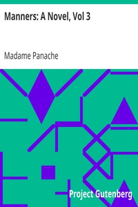 Manners: A Novel, Vol 3 by Madame Panache