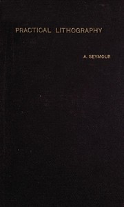 Practical Lithography by Alfred Seymour