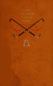 How Women Should Ride by C. De Hurst