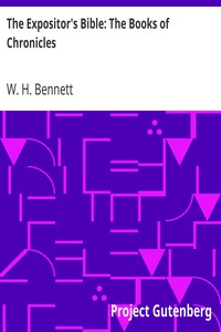 The Expositor's Bible: The Books of Chronicles by W. H. (William Henry) Bennett