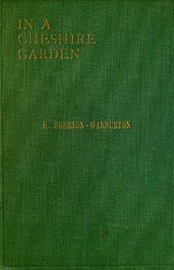 In a Cheshire Garden: Natural History Notes by Geoffrey Egerton-Warburton