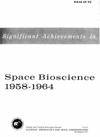 Significant Achievements in Space Bioscience 1958-1964 by United States. National Aeronautics and Space Administration