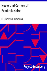 Nooks and Corners of Pembrokeshire by H. Thornhill (Henry Thornhill) Timmins