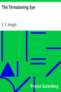 The Threatening Eye by E. F. (Edward Frederick) Knight