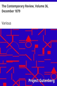 The Contemporary Review, Volume 36, December 1879 by Various