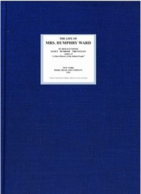 The Life of Mrs. Humphry Ward by Janet Penrose Trevelyan