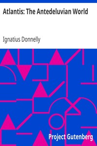 Atlantis: The Antedeluvian World by Ignatius Donnelly