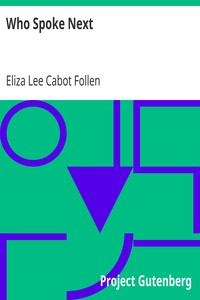 Who Spoke Next by Eliza Lee Cabot Follen