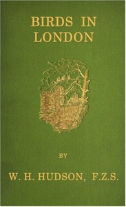Birds in London by W. H. (William Henry) Hudson