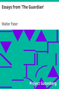 Essays from 'The Guardian' by Walter Pater