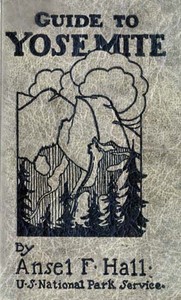 Guide to Yosemite
A handbook of the trails and roads of Yosemite valley and the adjacent region by Ansel F. (Ansel Franklin) Hall