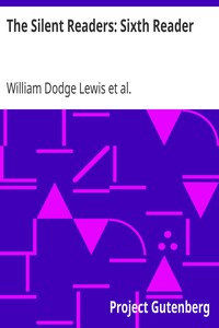 The Silent Readers: Sixth Reader by William Dodge Lewis