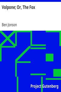 Volpone; Or, The Fox by Ben Jonson