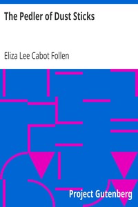 The Pedler of Dust Sticks by Eliza Lee Cabot Follen