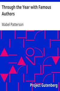 Through the Year with Famous Authors by Mabel Patterson