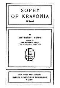 Sophy of Kravonia: A Novel by Anthony Hope