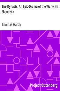 The Dynasts: An Epic-Drama of the War with Napoleon by Thomas Hardy
