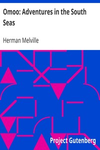 Omoo: Adventures in the South Seas by Herman Melville