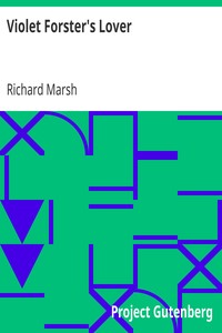 Violet Forster's Lover by Richard Marsh