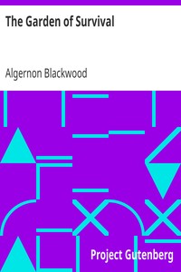 The Garden of Survival by Algernon Blackwood