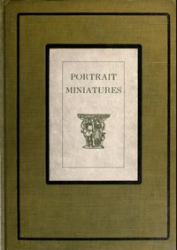 Portrait Miniatures by George C. Williamson