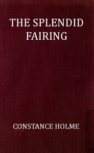 The Splendid Fairing by Constance Holme