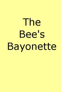 The Bee's Bayonet (a Little Honey and a Little Sting)
Camouflage in Word Painting by Edwin Alfred Watrous