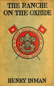 The Ranche on the Oxhide: A Story of Boys' and Girls' Life on the Frontier by Henry Inman