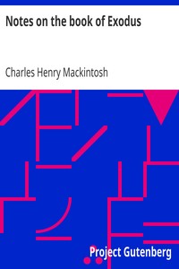 Notes on the book of Exodus by Charles Henry Mackintosh