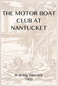 The Motor Boat Club at Nantucket; or, The Mystery of the Dunstan Heir by H. Irving (Harrie Irving) Hancock