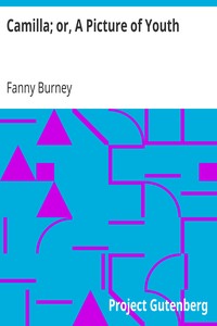 Camilla; or, A Picture of Youth by Fanny Burney