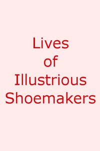 Lives of Illustrious Shoemakers by W. E. (William Edward) Winks