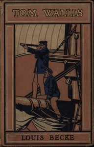 Tom Wallis: A Tale of the South Seas by Louis Becke