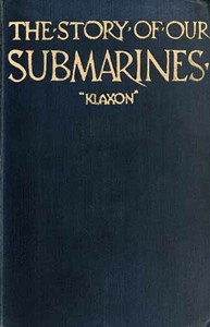 The Story of Our Submarines by John Graham Bower