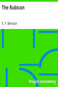 The Rubicon by E. F. (Edward Frederic) Benson