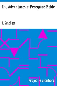 The Adventures of Peregrine Pickle by T. (Tobias) Smollett