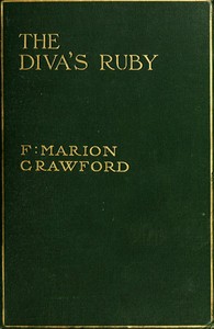 The Diva's Ruby by F. Marion (Francis Marion) Crawford