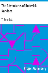The Adventures of Roderick Random by T. (Tobias) Smollett