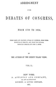 Abridgment of the Debates of Congress, from 1789 to 1856, Vol. 2 (of 16) by United States. Congress