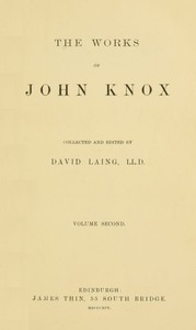 The Works of John Knox, Volume 2 (of 6) by John Knox