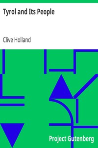 Tyrol and Its People by Clive Holland